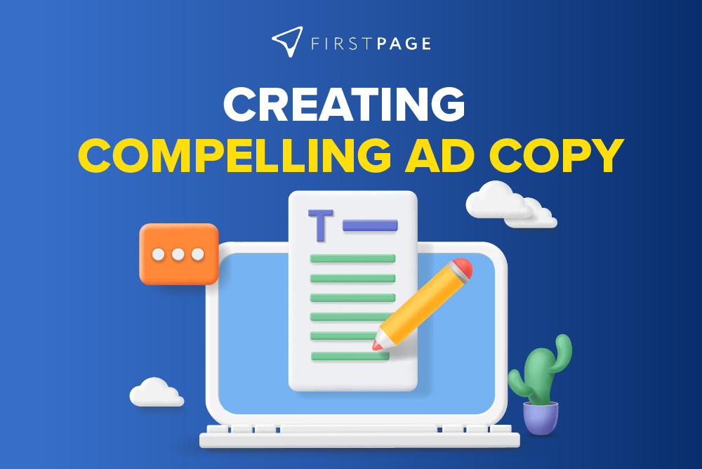 Craft clear, compelling ad copy