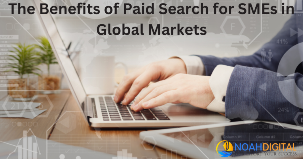 the Benefits of Paid Search for SMEs in Global Markets